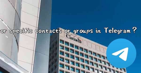 How to set custom notification sounds for specific contacts or groups in Telegram？