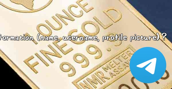 How to modify my Telegram profile information (name, username, profile picture)？