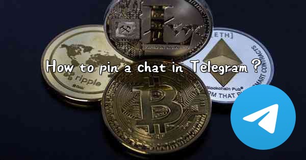 <b>How to pin a chat in Telegram？</b>