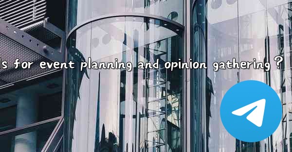 How to use Telegram polls for event planning and opinion gat