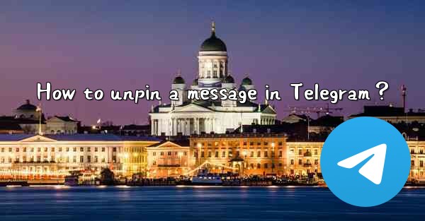 How to unpin a message in Telegram？