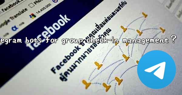 How to use Telegram bots for group check-in management？