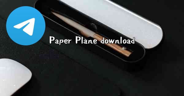 <b>Paper Plane download</b>